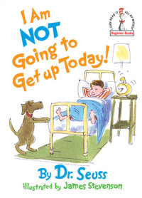 Book cover for I Am Not Going To Get Up Today!
