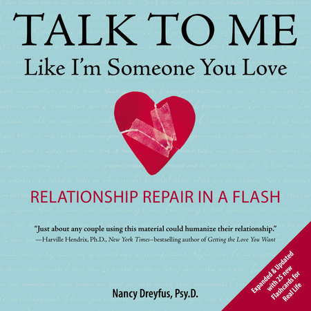 Talk To Me Like I M Someone You Love Revised Edition By Nancy Dreyfus Psy D Penguinrandomhouse Com Books