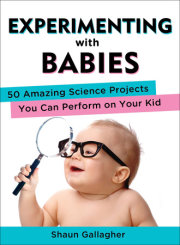 Experimenting with Babies 