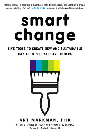 Smart Change by Art Markman, PhD: 9780399164125 | :  Books