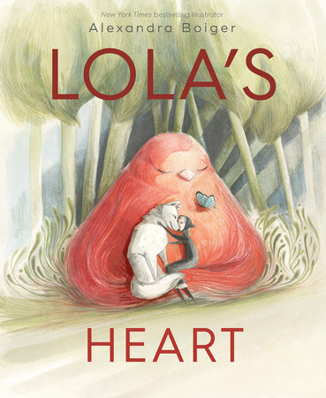 Lola's Heart by Alexandra Boiger: 9780399165900