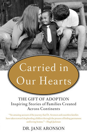 Carried in Our Hearts by Jane Aronson 9780399168789  