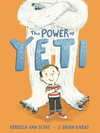 The Power of Yeti by Rebecca Van Slyke: 9780399169588