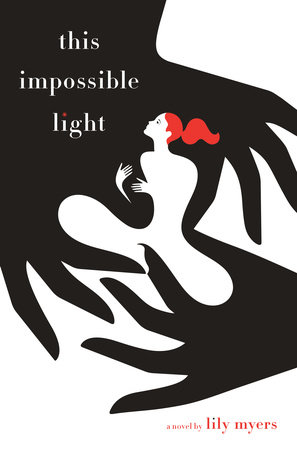 This Impossible Light by Lily Myers