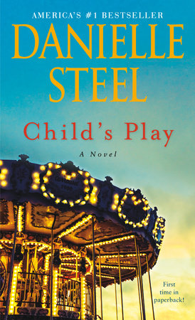 Child S Play By Danielle Steel 9780399179525 Penguinrandomhouse Com Books