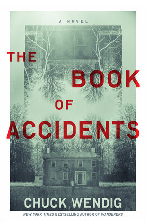 The Book of Accidents by Chuck Wendig: 9780399182136 |  PenguinRandomHouse.com: Books