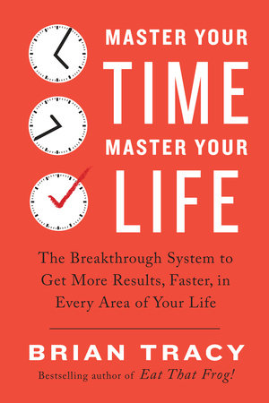 Master Your Time Master Your Life by Brian Tracy 9780399183829