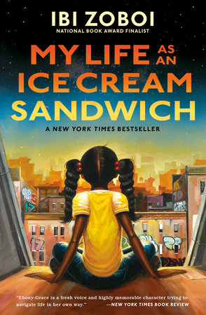 My Life As An Ice Cream Sandwich By Ibi Zoboi Penguinrandomhouse Com Books