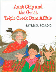 Aunt Chip and the Great Triple Creek Dam Affair 