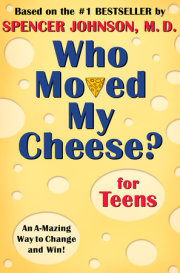 Who Moved My Cheese? for Teens