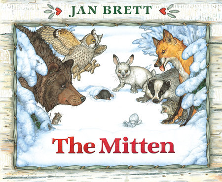 The Mitten by Jan Brett is a wonderful book to read aloud.