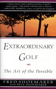 Extraordinary Golf: the Art of the Possible 
