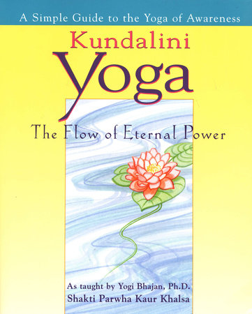 Kundalini Yoga by Shakti Parwah Kaur Khalsa: 9780399524202