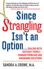 Since Strangling Isn't an Option