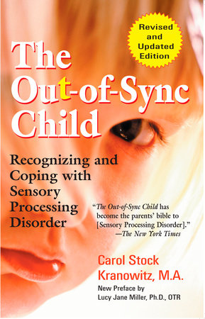 The Out-of-Sync Child by Carol Kranowitz