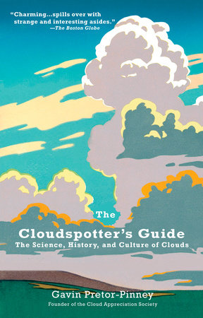 The Cloudspotter s Guide by Gavin Pretor Pinney 9780399533457