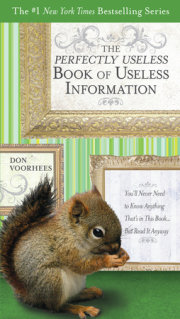 The Perfectly Useless Book of Useless Information 