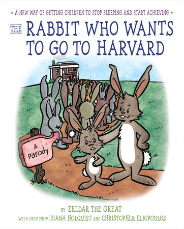 The Rabbit Who Wants to Go to Harvard