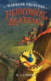 The Warrior Princess of Pennyroyal Academy 