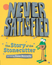 Never Satisfied: The Story of The Stonecutter 