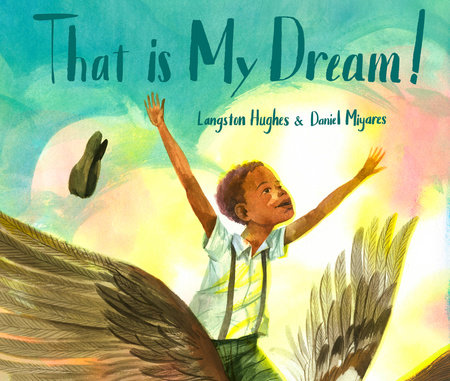 That Is My Dream! by Langston Hughes: 9780399550171 |  : Books