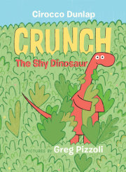 Crunch the Shy Dinosaur 