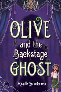 Cover of Olive and the Backstage Ghost