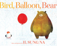 Book cover for Bird, Balloon, Bear