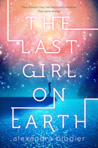 Book cover for The Last Girl on Earth