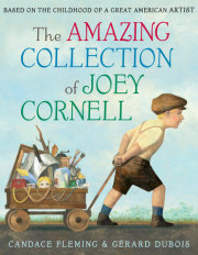 The Amazing Collection of Joey Cornell: Based on the Childhood of a Great American Artist 