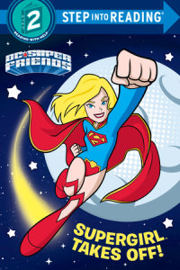Book cover for Supergirl Takes Off! (DC Super Friends)