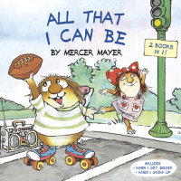 Book cover for All That I Can Be (Little Critter)
