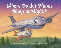 Cover of Where Do Jet Planes Sleep at Night? cover