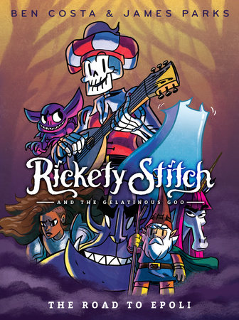 Cover of Rickety Stitch and the Gelatinous Goo: The Road to Epoli