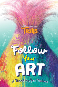 Book cover for Follow Your Art (DreamWorks Trolls)