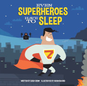 Even Superheroes Have to Sleep 