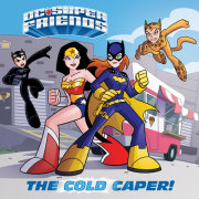 The Cold Caper! (DC Super Friends)