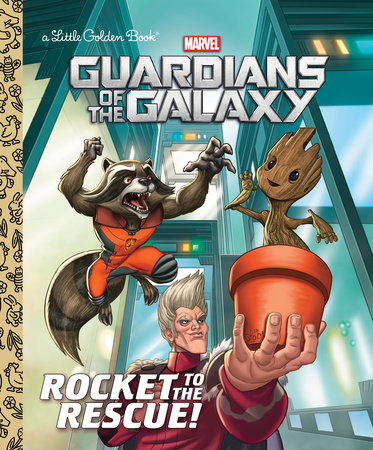 Rocket To The Rescue Marvel Guardians Of The Galaxy By John Sazaklis 9780399558498 Penguinrandomhouse Com Books