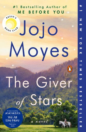 The Giver Of Stars By Jojo Moyes: 9780399562495 | Penguinrandomhouse.Com:  Books