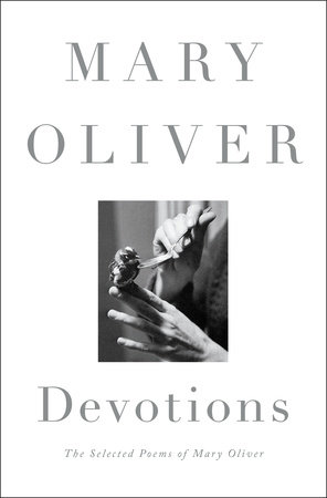 Devotions by Mary Oliver