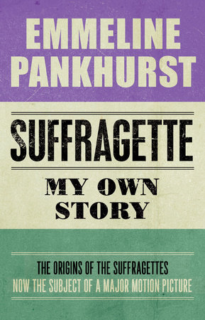 Suffragette by Emmeline Pankhurst