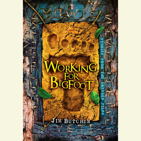 Working for Bigfoot by Jim Butcher