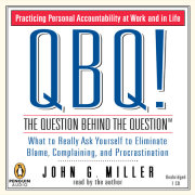 QBQ! The Question Behind the Question 