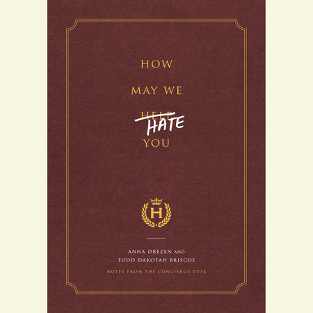 How May We Hate You? by Anna Drezen & Todd Dakotah Briscoe