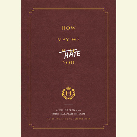 How May We Hate You? by Anna Drezen & Todd Dakotah Briscoe