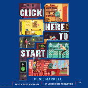 Click Here to Start (A Novel) 