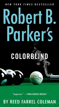 Robert B. Parker's Colorblind by Reed Farrel Coleman: 9780399574962 |  PenguinRandomHouse.com: Books