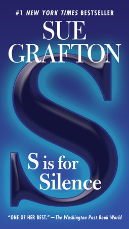 S Is For Silence By Sue Grafton 9780399575204 Penguinrandomhouse Com Books