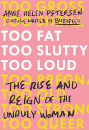 Too Fat, Too Slutty, Too Loud 