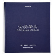 Eleven Madison Park: The Next Chapter, Revised and Unlimited Edition 
